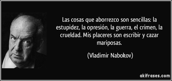 frase-las-cosas-que-aborrezco-son-sencillas-la-estupidez-la-opresion-la-guerra-el-crimen-la-vladimir-nabokov-201709